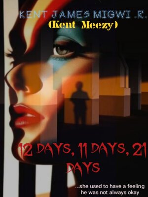 cover image of 12Days, 11Days, 21Days